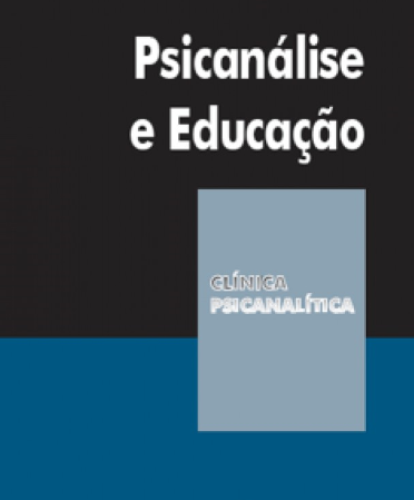 Psicanálise e Educação  – Interfaces, contribuições e desafios 