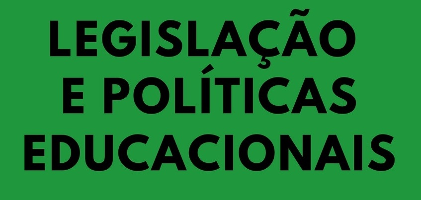 Politica e Legisla&ccedil;&atilde;o Educacional 