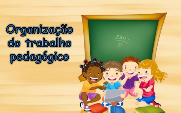 Organiza&ccedil;&atilde;o do Trabalho Pedag&oacute;gico 